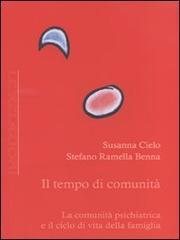 Libreriauniversitaria Il tempo di comunità. La comunità psichiatrica e il ciclo di vita della famiglia