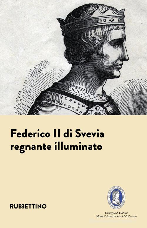 Libreriauniversitaria Federico II di Svevia. Regnante illuminato Soddisfazione Garantita