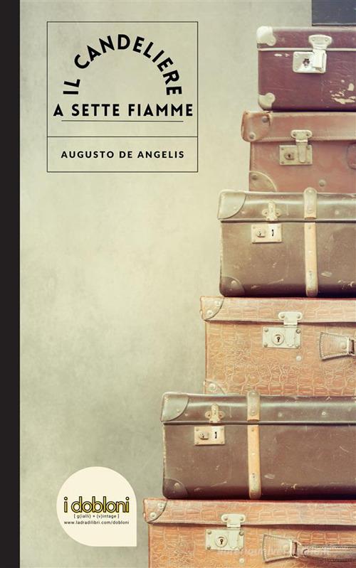 Libreriauniversitaria Il candeliere a sette fiamme Prezzo Ridotto