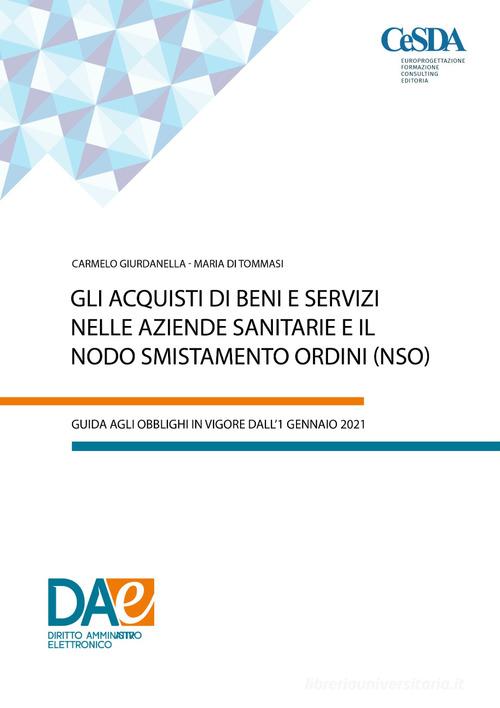 Libreriauniversitaria Gli acquisti di beni e servizi nelle aziende sanitarie e il nodo smistamento ordini (NSO)