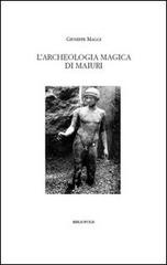 Libreriauniversitaria L'archeologia magica di Maiuri. Ediz. illustrata