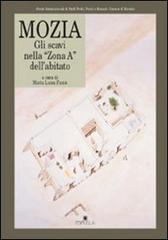 Libreriauniversitaria Mozia. Gli scavi nella «zona A» dell'abitato