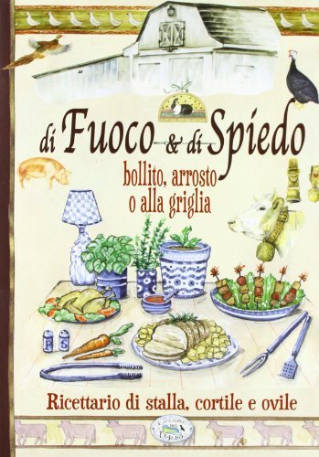 Libreriauniversitaria Di fuoco e di spiedo