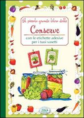 Libreriauniversitaria Il piccolo grande libro delle conserve con le etichette adesive per i tuoi vasetti