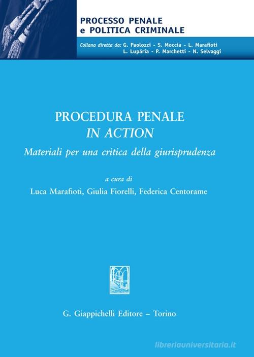 Libreriauniversitaria Procedura penale in action. Materiali per una critica della giurisprudenza Offerte esclusive