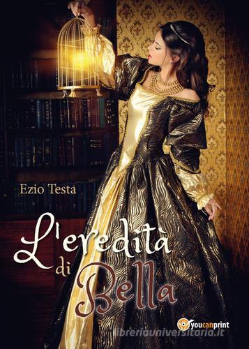 Libreriauniversitaria L'eredità di Bella