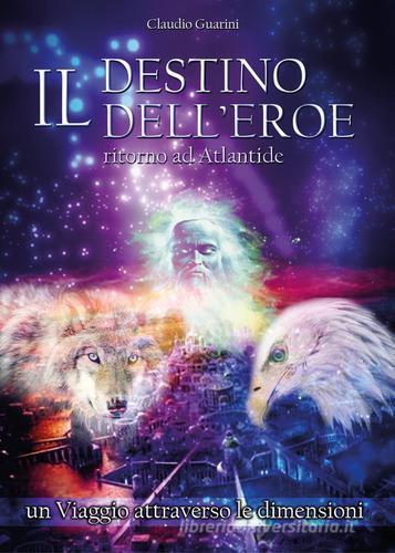 Libreriauniversitaria Il destino dell'eroe. Ritorno ad Atlantide