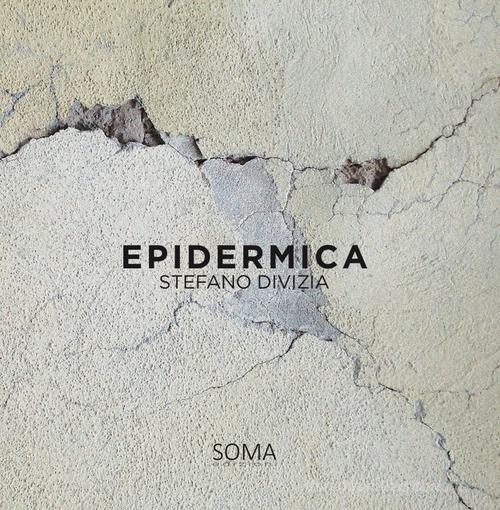 Libreriauniversitaria Epidermica. Stefano Divizia. Ediz. italiana e inglese Ritorno libero