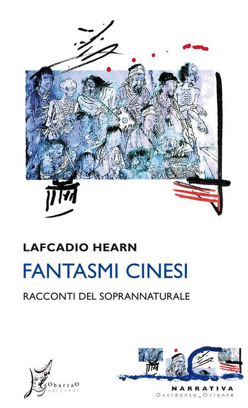 Libreriauniversitaria Fantasmi cinesi. Racconti del soprannaturale Spedizione Gratuita