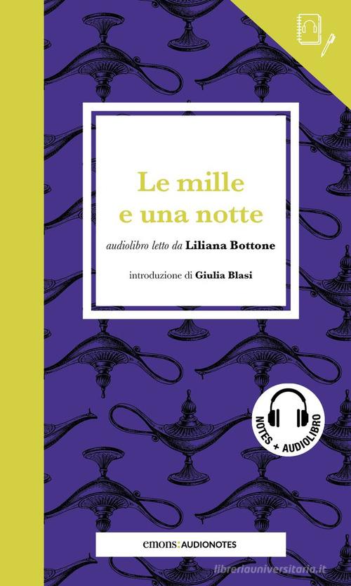 Libreriauniversitaria Le mille e una notte letto da Liliana Bottone. Quaderno. Con audiolibro