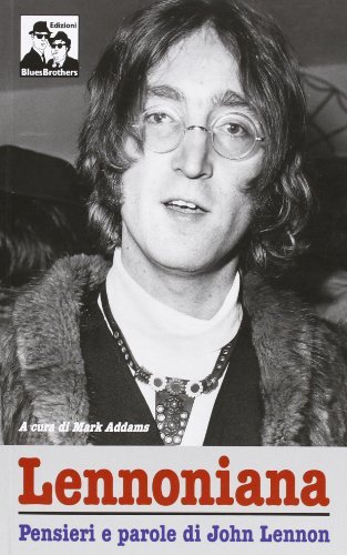 Libreriauniversitaria Lennoniana. John Lennon si racconta Cyber Monday