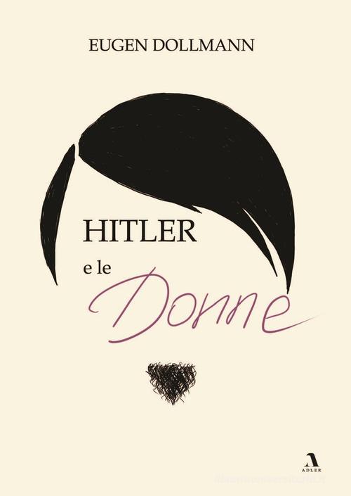 Libreriauniversitaria Hitler e le donne Acquista Ora