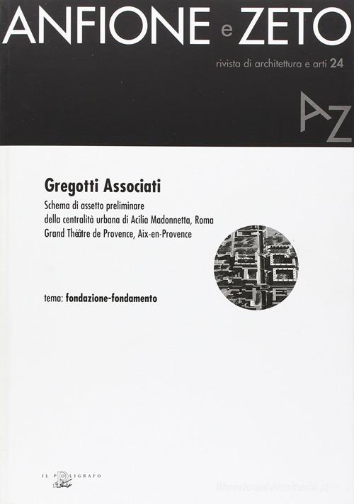 Libreriauniversitaria Gregotti Associati. Schema di assetto preliminare della centralità urbana di Acilia Madonnetta Roma. Grand Théâtre de Provence Aix-en-Provence