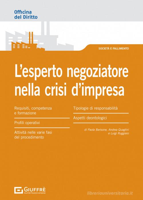 Libreriauniversitaria L'esperto negoziatore nella crisi d'impresa: profili operativi e deontologici