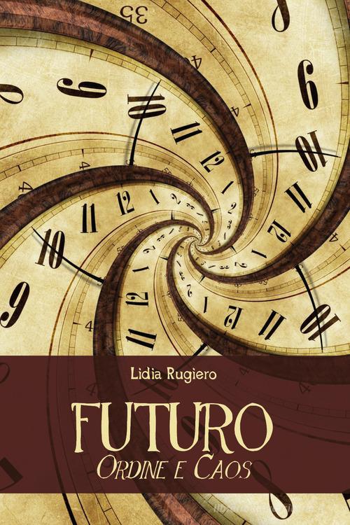 Libreriauniversitaria Futuro. Ordine e caos