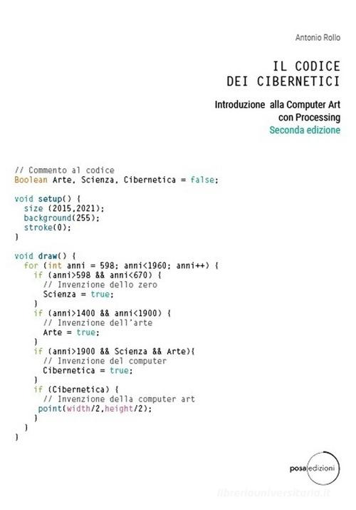 Libreriauniversitaria Il codice dei cibernetici. Introduzione alla computer art con processing