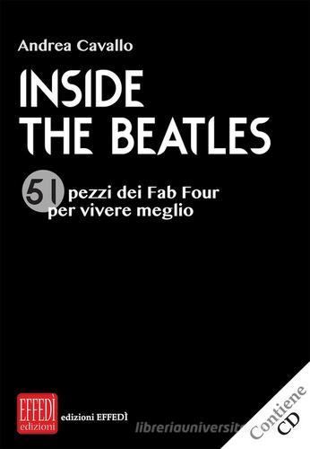 Libreriauniversitaria Inside the Beatles. 51 pezzi dei Fab Four per vivere meglio. Con CD-Audio Shopping online