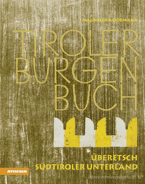 Libreriauniversitaria Tiroler Burgenbuch. Ediz. illustrata vol.10 Offerte stagionali