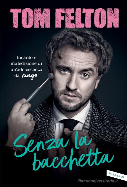 Libreriauniversitaria Senza la bacchetta. Incanto e maledizione di un'adolescenza da mago