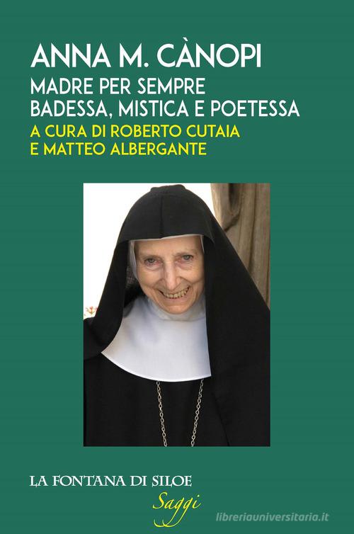 Libreriauniversitaria Anna M. Cànopi. Madre per sempre badessa mistica e poetessa Rilascio limitato