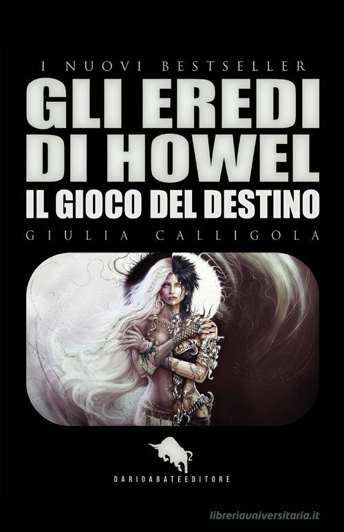 Libreriauniversitaria Il gioco del destino. Gli eredi di Howel
