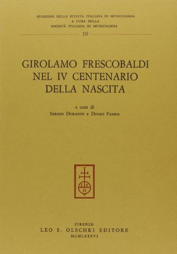 Libreriauniversitaria Girolamo Frescobaldi nel 4º centenario della nascita. Atti del Convegno internazionale di studi (Ferrara 9-14 settembre 1983) Sconto di tempo limitato