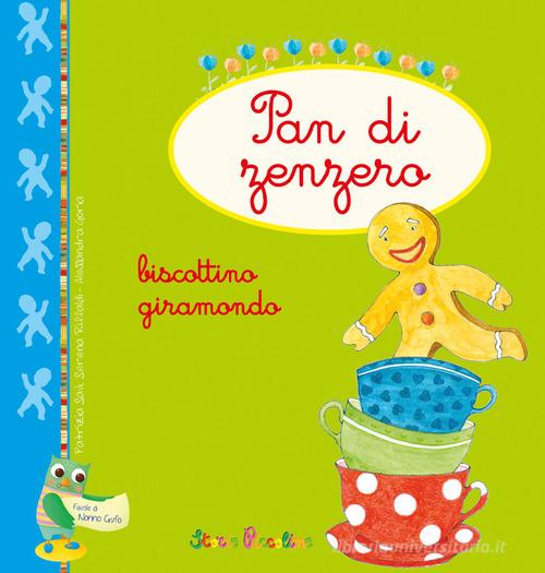 Libreriauniversitaria Pan di zenzero. Biscottino giramondo. Ediz. illustrata