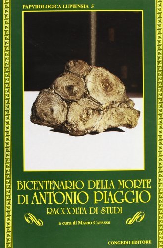 Libreriauniversitaria Bicentenario della morte di Antonio Piaggio. Raccolta di studi