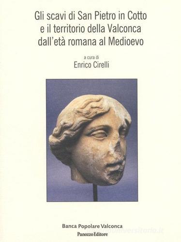 Libreriauniversitaria Gli scavi di San Pietro in Cotto e il territorio della Valconca dall'età romana al medioevo