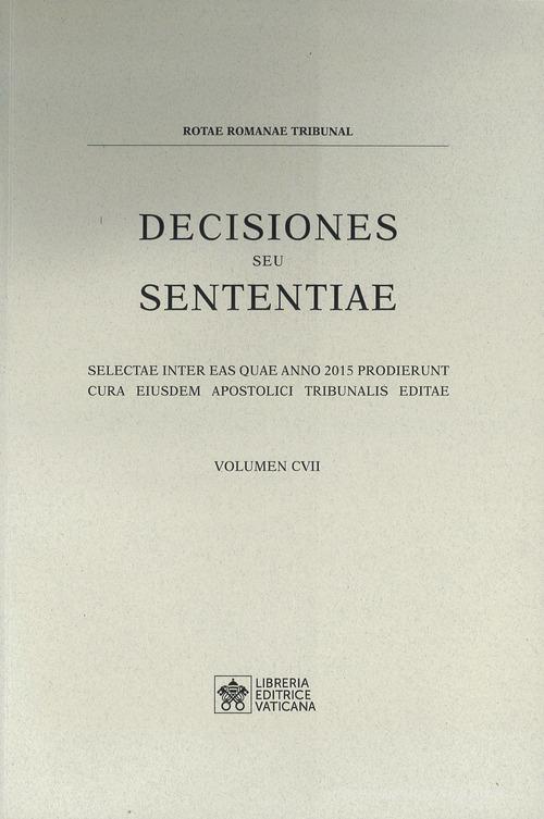 Libreriauniversitaria Decisiones seu sententiae. Selectae inter eas quae anno 2015 prodierunt cura eiusdem apostolici tribunalis editae vol.107 Flash Sale