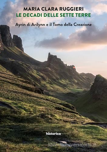 Libreriauniversitaria Le decadi delle sette terre. Ayrin di Arilynn e il Tomo della Creazione Offerta speciale della fabbrica