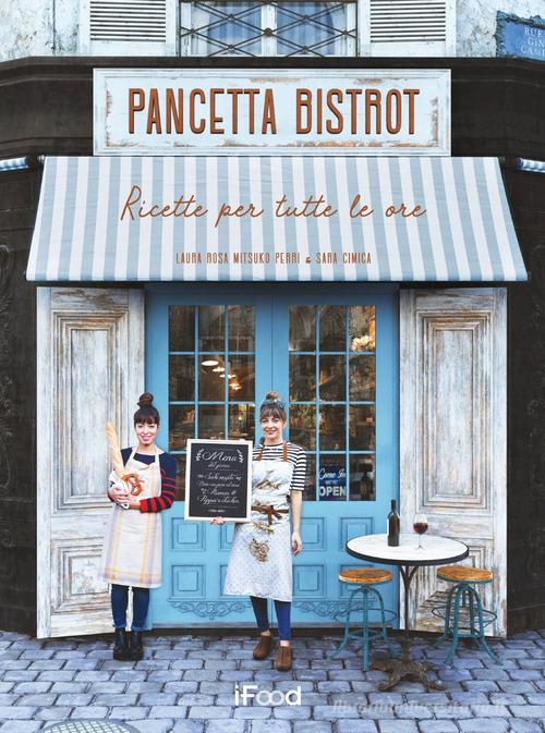 Libreriauniversitaria Pancetta bistrot. Ricette per tutte le ore Offerta settimanale