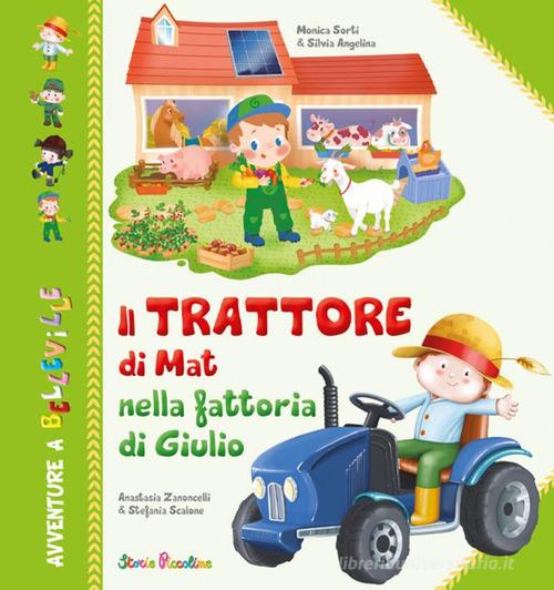 Libreriauniversitaria Il trattore di Mat nella fattoria di Giulio. Ediz. illustrata Trasporto libero internazionale