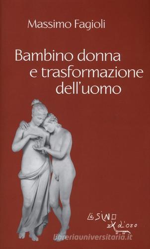 Libreriauniversitaria Bambino donna e trasformazione dell'uomo