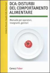 Libreriauniversitaria DCA: disturbi del comportamento alimentare. Manuale per operatori insegnanti genitori