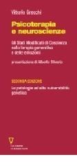 Libreriauniversitaria Psicoterapia e neuroscienze. Gli stati modificati di coscienza nella terapia generativa e delle emozioni. Le patologie ad alta vulnerabilità genetica Sconto