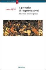 Libreriauniversitaria A proposito di rappresentazioni. Alla ricerca del senso perduto