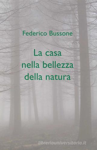 Libreriauniversitaria La casa nella bellezza della natura In vendita