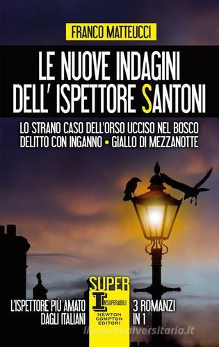 Libreriauniversitaria Le nuove indagini dell'ispettore Santoni: Lo strano caso dell'orso ucciso nel bosco-Delitto con inganno-Giallo di mezzanotte Negozi Online